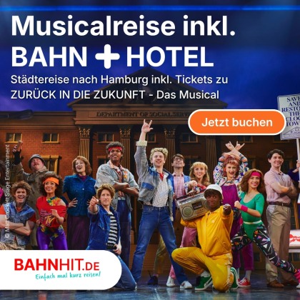 Musicalreise Zurück in die Zukunft mit Bahn und Hotel bei Bahnhit