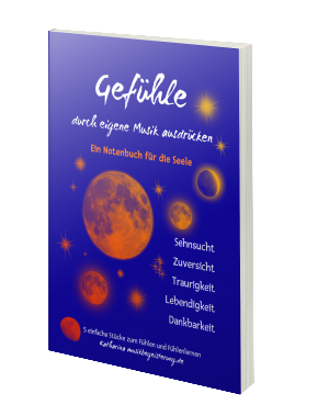 Noten-E-Book Gefühle durch eigene Musik ausdrücken. Ein Notenbuch für die Seele.