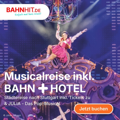 Musicalreise & Julia mit Bahnhit nach Stuttgart